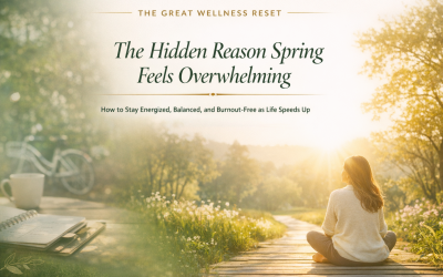 The Hidden Reason Spring Feels Overwhelming